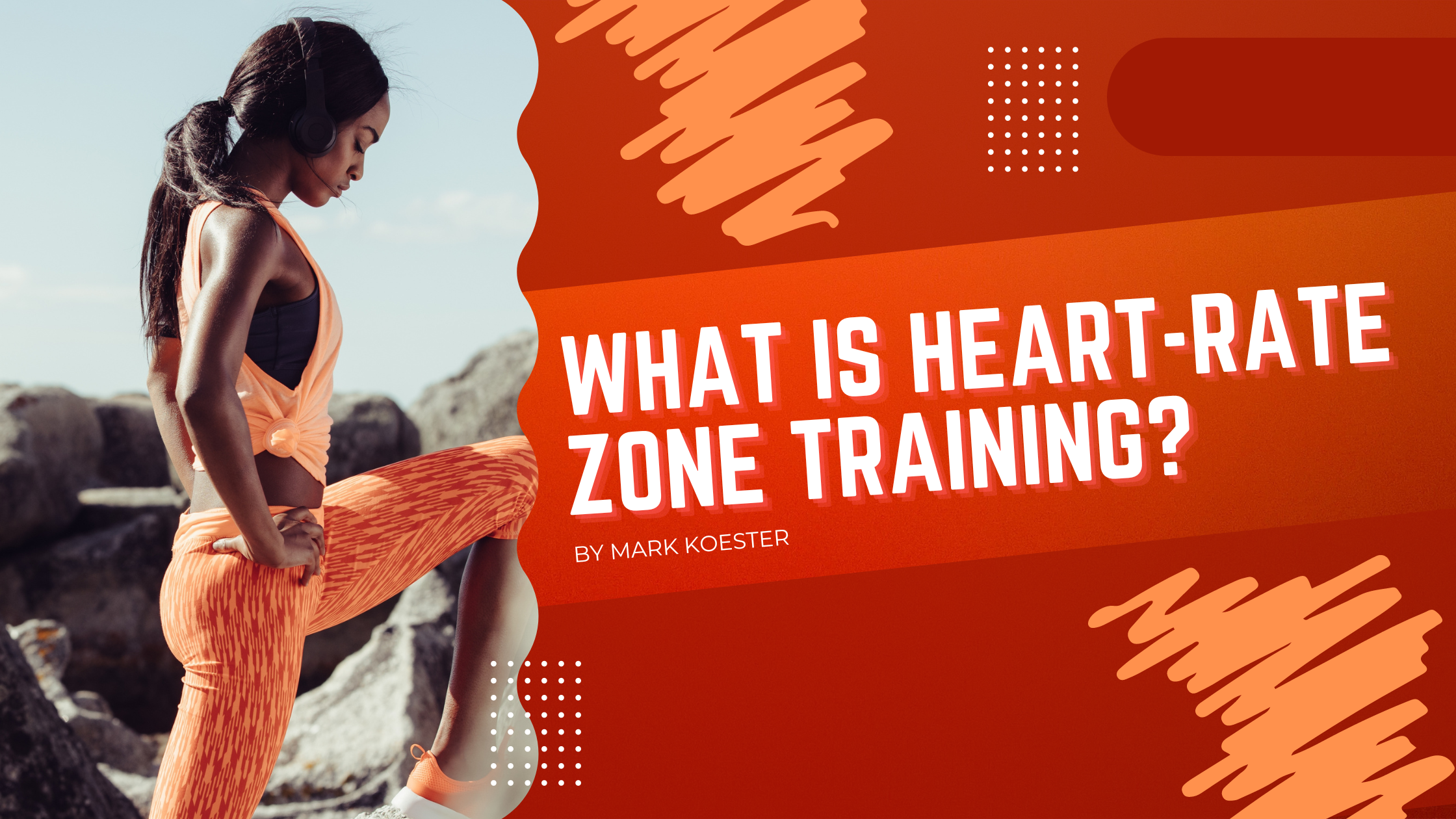 WHAT IS HEART-RATE ZONE TRAINING?